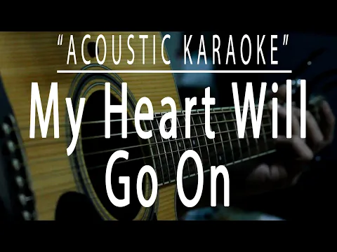 Download MP3 My heart will go on - Celine Dion (Acoustic karaoke)