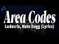 Ludacris Nate Dogg - Area Codes