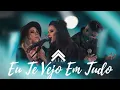 Download Lagu Eu Te Vejo Em Tudo - Casa Worship
