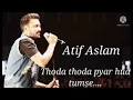 Download Lagu Thoda Thoda Pyar Hua Tumse Full Song | Atif Aslam | #song