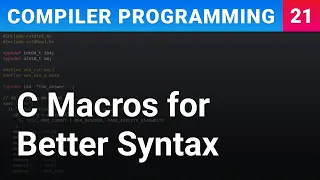 C Macros for Better Syntax - Compiler Programming Ep21