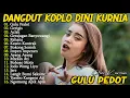 Lagu DINI KURNIA - GERIGIS, GULU PEDOT, ACLAK - FULL ALBUM LAGU OSING BANYUWANGI VIRAL TERLARIS