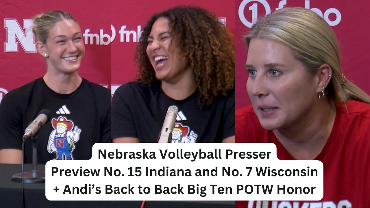 Nebraska Volleyball Preview Toughest Week of the Season | Coach DBK, Andi Jackson & Teraya Sigler