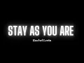 Download Lagu Rachel Lorin - Stay As You Are (Song) [7clouds Release]