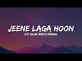 Download Lagu Atif Aslam - Jeene Laga Hoon (Ramaiya Vastavaiya) (Lyrics) 🎶 | Pehle Se Zyada Tumpe Marne Laga 💭🎤
