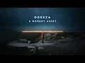 A Moment Apart - Odesza