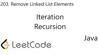 LeetCode 203 Remove Linked List Elements Iteration Recursion 2 Solutions Java