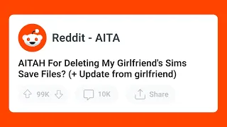 AITA For Deleting My Girlfriend s Sims Save Files Update from girlfriend