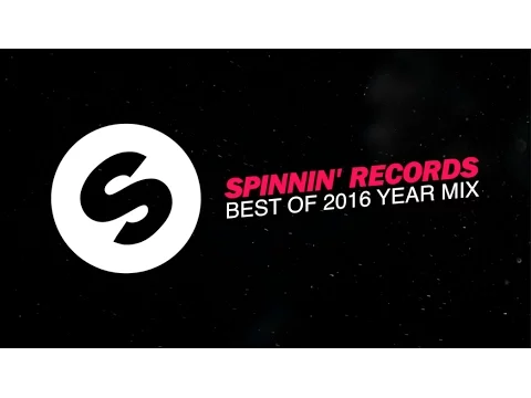Download MP3 Spinnin' Records - Best Of 2016 Year Mix