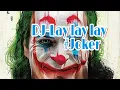 Download Lagu Dj Lay Lay Lay Joker #10