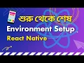 React native tutorial for beginners bangla react native environment setup for windows 10