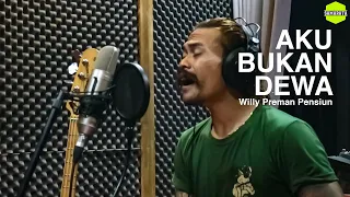 Download Willy Preman Pensiun - Aku Bukan Dewa (Cover Video Music) MP3