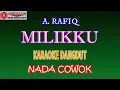 Download Lagu KARAOKE DANGDUT MILIKKU - A. RAFIQ (COVER) NADA COWOK Dm