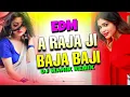 Download Lagu A RAJA JI BAJA BAJI KI(EDM CLUB -HUMMING_  MIX) DJ MANIK REMIX-(EdmRemix.In).mp3