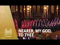 Download Lagu Nearer, My God, to Thee - The Tabernacle Choir