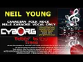 Neil Young   Talkin to the Trees CANADIAN FOLK ROCK MALE KARAOKE VOCAL ONLY