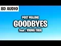 Post Malone - Goodbyes 8D ft Young Thug