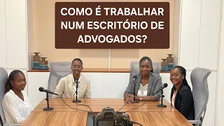 Como é trabalhar num escritório de advogados em Angola?
