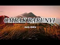 Download Lagu Ombak Babunyi - Justy Aldrin - Lirik - Lagu timur terbaru (Official Music vidio) Asong channel