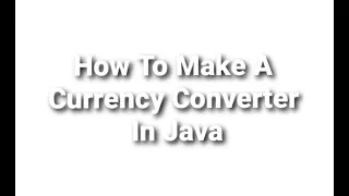 How To Make A Currency Converter In Java