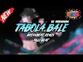Download Lagu DJ TABOLA BALE BREAKBEAT REMIX FULL MELODY VIRAL TERBARU 2025
