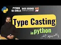 Type casting in Python is important for Data Science Type casting