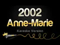 Download Lagu Anne Marie - 2002 Karaoke Version