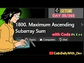 Maximum Ascending Subarray Sum Brute Force Optimal Leetcode 1800