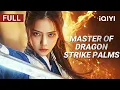 Download Lagu Master of Dragon-strike Palms | Martial Arts/Action/Drama | iQIYI Movie English