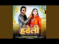 Lagu Haveli (feat. Sapna Choudhary, Aamin Barodi)
