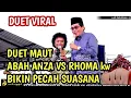 Lagu DUET VIRAL‼️DUET MAUT ABAH ANZA VS RHOMA kw BIKIN PECAH SUASANA.
