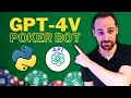 Coding a Vision ChatGPT that plays Poker Autonomously GPT-4V Python tutorial