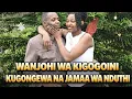 Lagu Wanjohi wa kigogoini Gutunywo Muka ni kanda ya Nduthi 