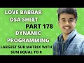 Largest rectangular sub matrix with sum 0 DP Detailed solution with code Love Babbar DSA sheet