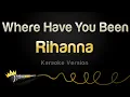 Download Lagu Rihanna - Where Have You Been (Karaoke Version)