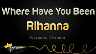 Download Rihanna - Where Have You Been (Karaoke Version) MP3