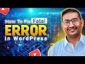 How Fix Fatal Error in Wordpress Wordpress Theme Fatal Error Easy Few Steps Solution
