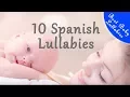 Download Lagu 10 SPANISH Songs Lullabies To Put Baby To Sleep Lyrics Baby Lullaby Canción de Cuna para Bebes