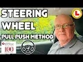 How to steer using the Pull Push technique Paul Kerr Driving School