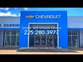 COME CHECK US OUT AT ROSS DOWNING CHEVROLET