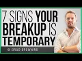 Download Lagu 7 Signs Your Breakup Is Temporary
