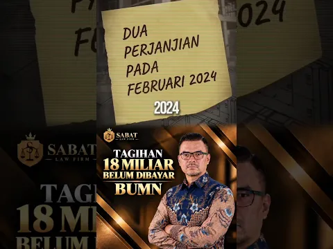 Tagihan 18 Miliar Belum Dibayar BUMN, Dua Perjanjian pada Februari 2024