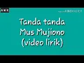Tanda Tanda - Mus Mujiono (Video Lirik)