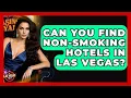 Can You Find Non-Smoking Hotels in Las Vegas - Las Vegas Insider Guide