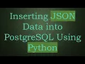 Inserting JSON Data into PostgreSQL Using Python