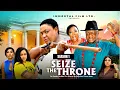 SEIZE THE THRONE (SEASON 1) - 2025 Latest Nigerian Nollywood Movie ||Trending Nollywood Movie