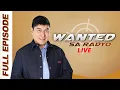 WANTED SA RADYO FULL EPISODE AUGUST 10 2026