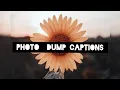 photo dump captions photo dump photo dump captions for Instagram