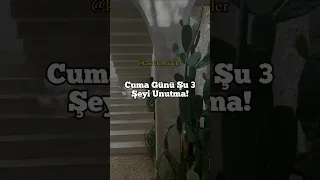 يوم الجمعة لا تنسى ثلاث 