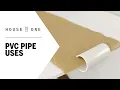 7 Everyday Uses for PVC Pipes House One